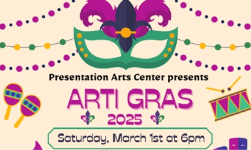 Arti Gras for Presentation Arts Center