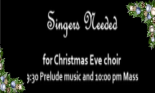 SINGERS NEEDED FOR CHRISTMAS