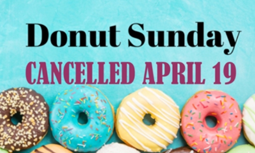 Donut Sunday Cancelled for April 19