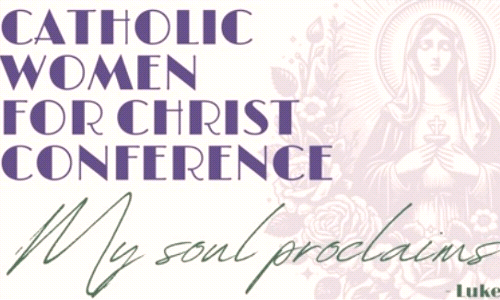 Catholic Women for Christ -- REGISTER NOW!