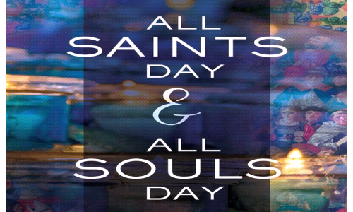          Feasts of All Saints and All Souls