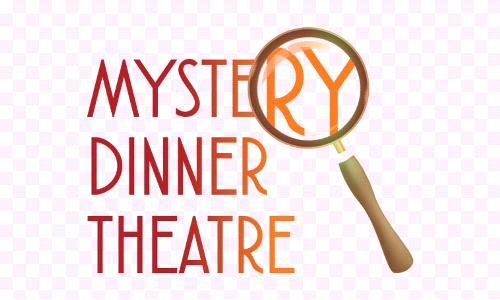 Murder Mystery Dinner Theatre ~ Sat., May 20th